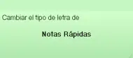 Notas rapidas o sticky notes CAmbiar tipo de letra en Notas rapidas